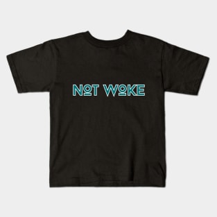 NOT WOKE Kids T-Shirt